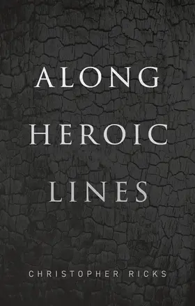 Ricks |  Along Heroic Lines | Buch |  Sack Fachmedien