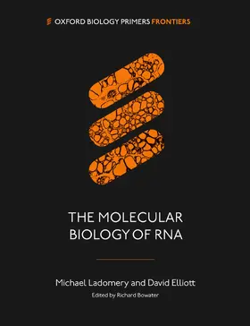 Elliott / Ladomery |  The Molecular Biology of RNA | Buch |  Sack Fachmedien