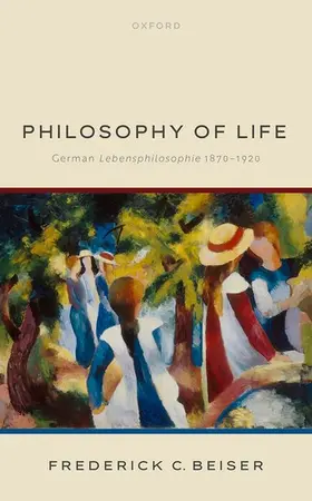 Beiser | Philosophy of Life | Buch | 978-0-19-289976-7 | www2.sack.de