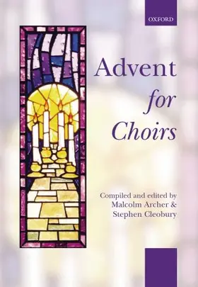 Archer / Cleobury |  Advent for Choirs | Sonstiges |  Sack Fachmedien