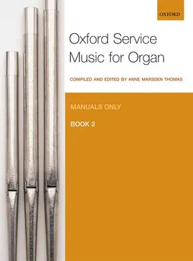 Marsden Thomas |  Oxford Service Music for Organ: Manuals only, Book 2 | Sonstiges |  Sack Fachmedien