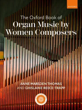 Marsden Thomas / Reece-Trapp |  The Oxford Book of Organ Music by Women Composers | Sonstiges |  Sack Fachmedien