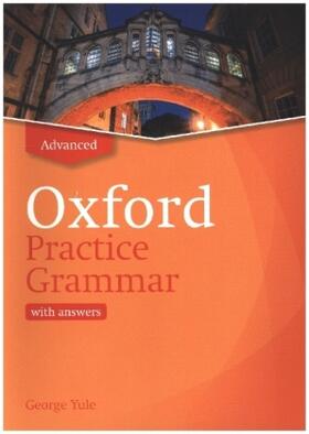 Yule |  Yule, G: Oxford Practice Grammar: Advanced: with Key | Buch |  Sack Fachmedien