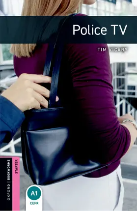 Vicary |  Oxford Bookworms Library: Starter Level:: Police TV | Buch |  Sack Fachmedien