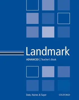 Date / Haines / Sayer |  Landmark Advanced: Teacher's Book | Buch |  Sack Fachmedien