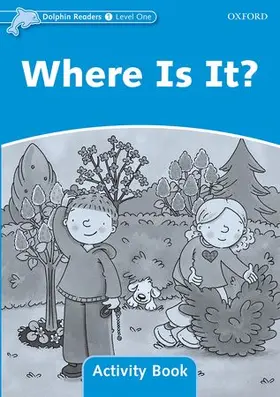 Wright |  Dolphin Readers Level 1: Where Is It? Activity Book | Buch |  Sack Fachmedien