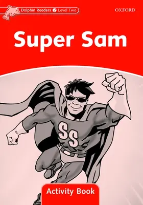 Wright |  Dolphin Readers Level 2: Super Sam Activity Book | Buch |  Sack Fachmedien