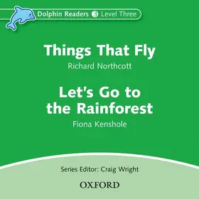  Dolphin Readers: Level 3: Things That Fly & Let's Go to the Rainforest Audio CD | Sonstiges |  Sack Fachmedien