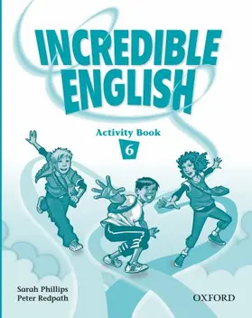 Phillips / Redpath |  Incredible English 6: Activity Book | Buch |  Sack Fachmedien