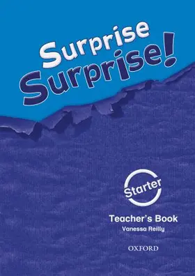 Reilly |  Surprise Surprise!: Starter: Teacher's Book | Buch |  Sack Fachmedien