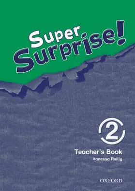 Reilly / Mohamed |  Super Surprise!: 2: Teacher's Book | Buch |  Sack Fachmedien