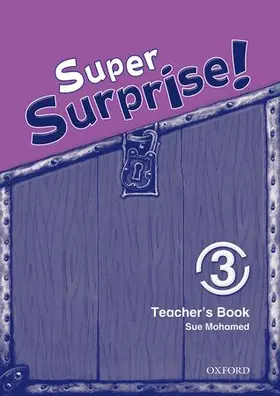 Reilly / Mohamed |  Super Surprise!: 3: Teacher's Book | Buch |  Sack Fachmedien