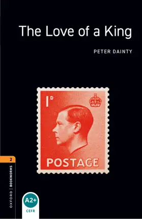 Dainty |  Oxford Bookworms Library: Level 2: The Love of a King Audio Pack | Buch |  Sack Fachmedien