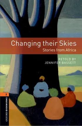  Oxford Bookworms Library: Level 2:: Changing their Skies: Stories from Africa Audio Pack | Buch |  Sack Fachmedien
