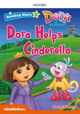 Bladon |  Reading Stars: Level 2: Dora Helps Cinderella | Buch |  Sack Fachmedien
