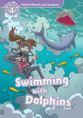 Shipton |  Oxford Read and Imagine: Level 4:: Swimming With Dolphins | Buch |  Sack Fachmedien
