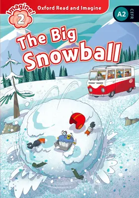 Shipton |  Oxford Read and Imagine: Level 2: The Big Snowball | Buch |  Sack Fachmedien