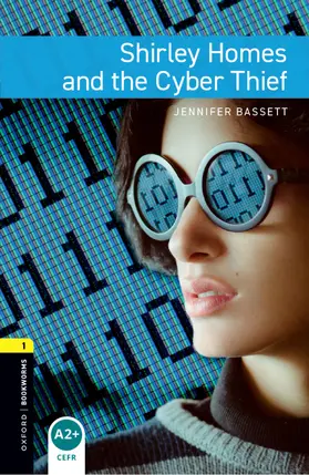 Bassett |  Oxford Bookworms Library: Level 1: Shirley Homes and the Cyber Thief | Buch |  Sack Fachmedien