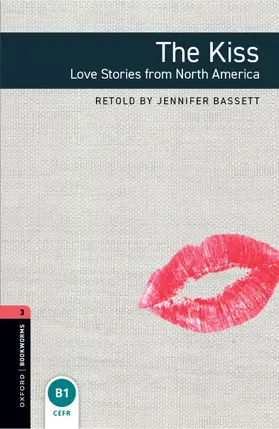 Bassett |  Oxford Bookworms Library: Level 3: The Kiss: Love Stories from North America | Buch |  Sack Fachmedien