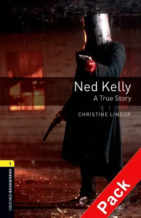 Lindop / Bassett / Hedge |  Oxford Bookworms Library: Level 1:: Ned Kelly: A True Story audio CD pack | Buch |  Sack Fachmedien