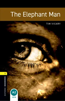 Vicary |  Oxford Bookworms Library: Level 1: The Elephant Man | Buch |  Sack Fachmedien