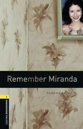 Akinyemi / Bassett |  Oxford Bookworms Library: Level 1:: Remember Miranda | Buch |  Sack Fachmedien