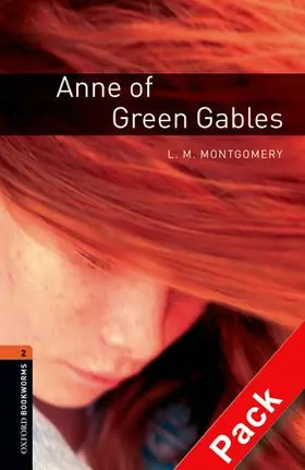 Montgomery |  Oxford Bookworms Library: Level 2:: Anne of Green Gables audio CD pack | Buch |  Sack Fachmedien
