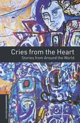 Bassett |  Oxford Bookworms Library: Level 2:: Cries from the Heart: Stories from Around the World | Buch |  Sack Fachmedien