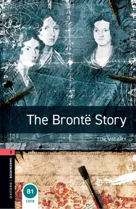 Vicary / Bassett |  Oxford Bookworms Library: Level 3:: The Bront¿tory | Buch |  Sack Fachmedien