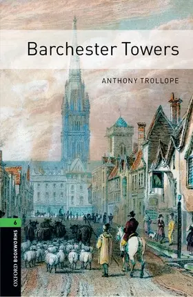Trollope / West / Bassett |  Oxford Bookworms Stage 6: Barchester Towers ED 08 | Buch |  Sack Fachmedien