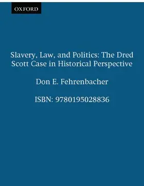 Fehrenbacher |  Slavery, Law, and Politics | Buch |  Sack Fachmedien