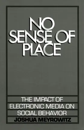 Meyrowitz |  No Sense of Place | Buch |  Sack Fachmedien