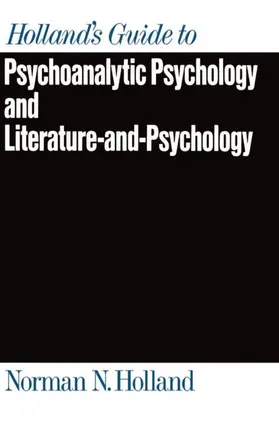 Holland |  Holland's Guide to Psychoanalytic Psychology and Literature-And-Psychology | Buch |  Sack Fachmedien