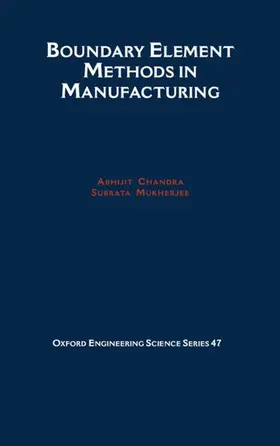 Chandra / Mukherjee |  Boundary Element Methods in Manufacturing | Buch |  Sack Fachmedien