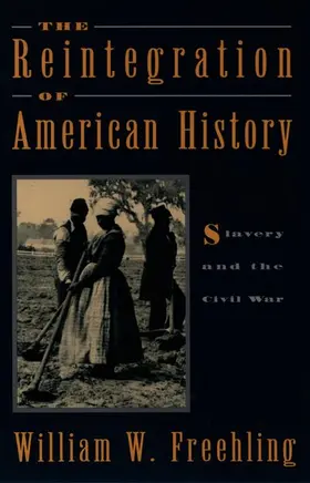 Freehling |  The Reintegration of American History | Buch |  Sack Fachmedien