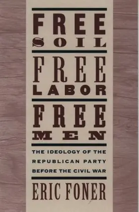 Foner |  Free Soil, Free Labor, Free Men | Buch |  Sack Fachmedien