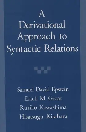 Epstein / Kitahara / Groat |  Derivational Approach to Syntactic Relations | Buch |  Sack Fachmedien