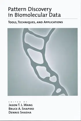Wang / Shapiro / Shasha |  Pattern Discovery in Biomolecular Data | Buch |  Sack Fachmedien