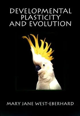 West-Eberhard |  Developmental Plasticity and Evolution | Buch |  Sack Fachmedien