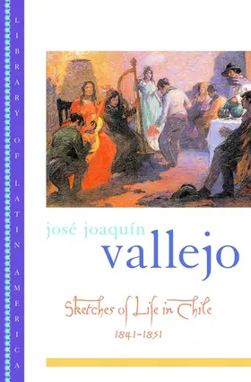 Vallejo / Collier |  Sketches of Life in Chile, 1841-1851 | Buch |  Sack Fachmedien