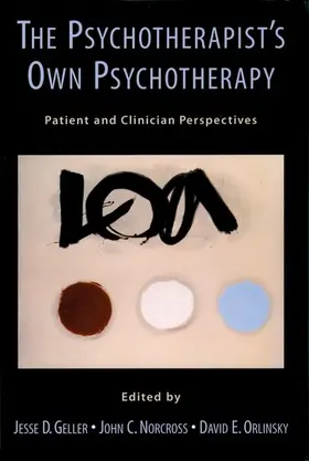 Geller / Norcross / Orlinsky |  The Psychotherapist's Own Psychotherapy | Buch |  Sack Fachmedien