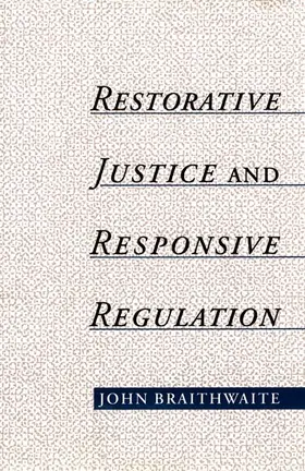 Braithwaite |  Restorative Justice & Responsive Regulation | Buch |  Sack Fachmedien