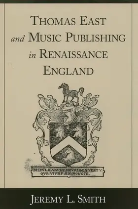 Smith |  Thomas East and Music Publishing in Renaissance England | Buch |  Sack Fachmedien