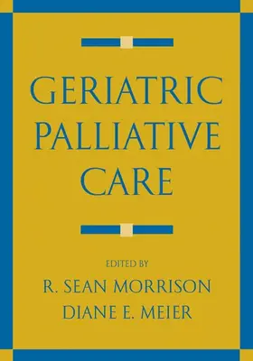 Morrison / Meier / Capello | Geriatric Palliative Care | Buch | 978-0-19-514191-7 | www2.sack.de
