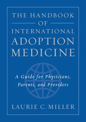 Miller |  The Handbook of International Adoption Medicine | Buch |  Sack Fachmedien