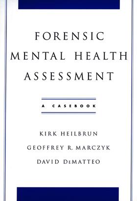 Heilbrun / Marczyk / Dematteo |  Forensic Mental Health Assessment | Buch |  Sack Fachmedien