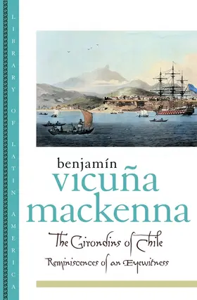 Mackenna / MacKenna / Vicuuna MacKenna |  The Girondins of Chile | Buch |  Sack Fachmedien