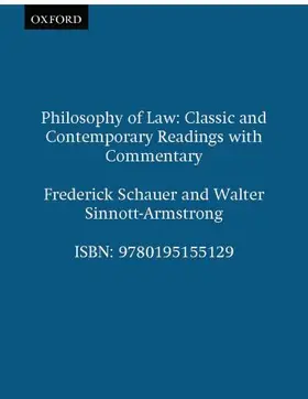 Schauer / Sinnott-Armstrong |  Philosophy of Law: Classic and Contemporary Readings with Commentary | Buch |  Sack Fachmedien