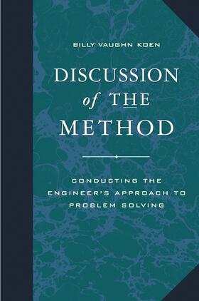 Koen |  Discussion of the Method: Conducting the Engineer's Approach to Problem Solving | Buch |  Sack Fachmedien