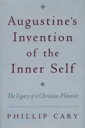 Cary |  Augustine's Invention of the Inner Self | Buch |  Sack Fachmedien